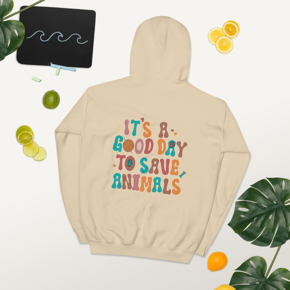 It's a Good Day to Save Animals Hoodie *Ships May 23rd*